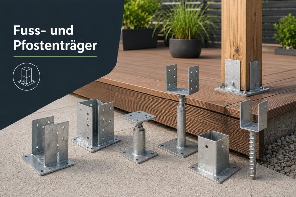 Fuß- &amp; Pfostenträger
Fuß- und Pfostenträger...